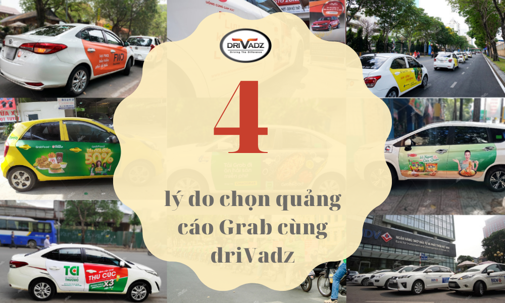 4 lý do vì sao doanh nghiệp nên chọn Quảng cáo Grab cùng driVadz 4 lý do vì sao doanh nghiệp nên chọn Quảng cáo Grab cùng driVadz