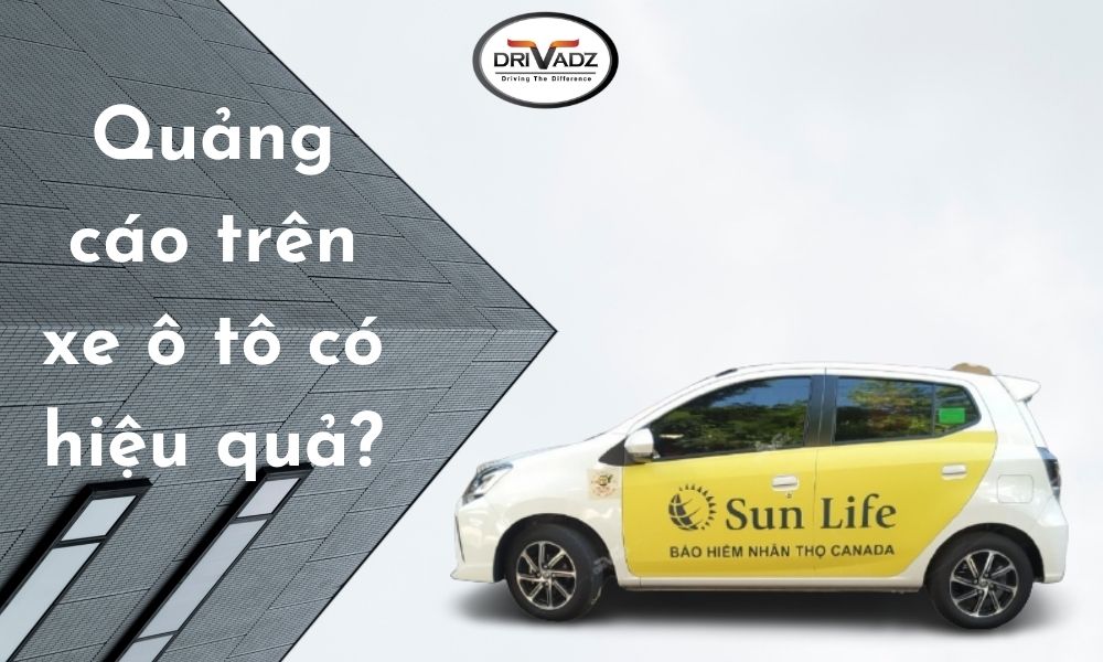 Quảng cáo trên xe ô tô có thực sự hiệu quả? Quảng cáo trên xe ô tô có thực sự hiệu quả?
