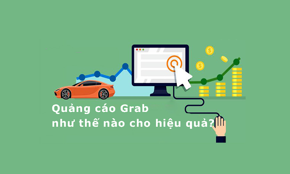 Quảng cáo Grab như thế nào cho hiệu quả? Quảng cáo Grab như thế nào cho hiệu quả?
